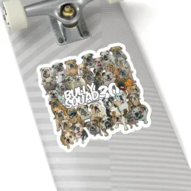 Bully Squad 30 White Sticker