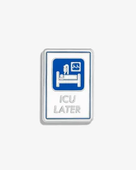 ICU Later Lapel Pin