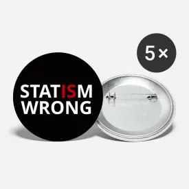 Statism is Wrong Buttons large 2.2'' (5-pack)